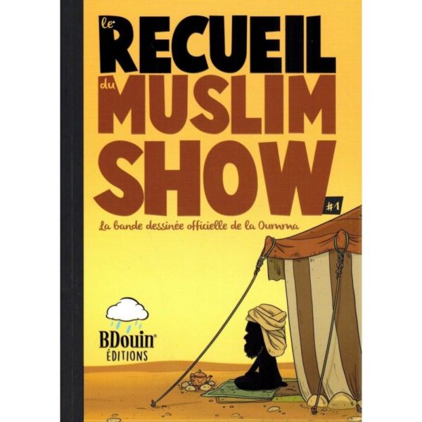 LE RECUEIL DU MUSLIM SHOW - TOME 1