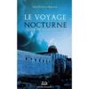 LE VOYAGE NOCTURNE - ABD AL-HALIM MAHMUD - EDITIONS MAISON D'ENNOUR