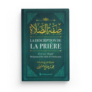 la-description-de-la-priere-par-shaykh-mohammed-ibn-salih-outhaymin-al-bayyinah