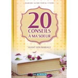 20-conseils-a-ma-soeur-avant-son-mariage-badr-al-utaybi-dar-al-muslim