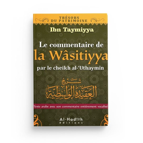 commentaire-de-la-wasatiyya-ibn-taymiyya-ibn-uthaymin-collection-tresors-du-patrimoine-editions-al-hadith.jpg