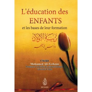 l-education-des-enfants-et-la-base-de-leur-formation-shaykh-ferkous-ibn-badis