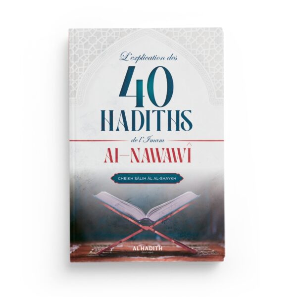 l-explication-des-40-hadiths-de-l-imam-al-nawawi-cheikh-salih-al-shaykh-editions-al-hadith