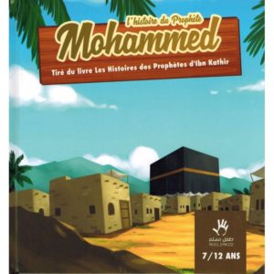 l-histoire-du-prophete-mohammed-7-12-ans-ibn-kathir-muslimkid