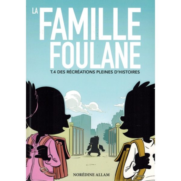 la-famille-foulane-tome-4-des-recreations-pleines-d-histoires-bdouin