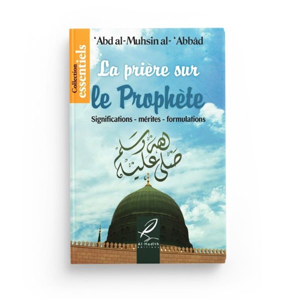 la-priere-sur-le-prophete-significations-merites-formulations-abd-al-muhsin-al-abbad-editions-al-hadith.jpg