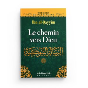 le-chemin-vers-dieu-ibn-qayyim-al-jawziyya-collection-tresors-du-patrimoine-editions-al-hadith.jpg