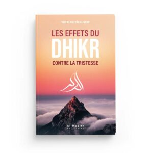 les-effets-du-dhikr-contre-la-tristesse-abd-al-razzaq-al-badr-editions-al-hadith (2)