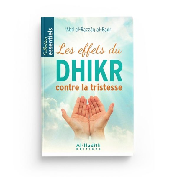 les-effets-du-dhikr-contre-la-tristesse-abd-al-razzaq-al-badr-editions-al-hadith.jpg