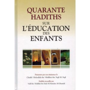 quarante-hadiths-sur-l-education-des-enfants-shaykh-al-aqil-daroussalam