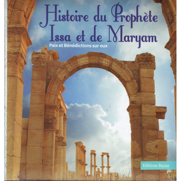 histoire-du-prophete-issa-jesus-messie-et-de-maryam-edtions-bayan
