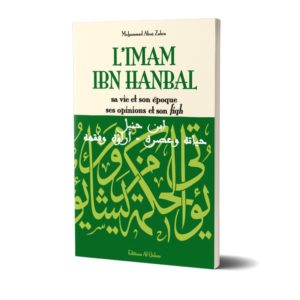 l-imam-ibn-hanbal-sa-vie-et-son-epoque-ses-opinions-et-son-fiqh-editions-al-qalam