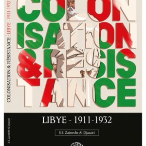 colonisation-resistance-lybie-1911-1932-se-zaimeche-al-djazairi-editions-ribat