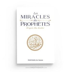 les-miracles-des-prophetes-d-apres-ibn-kathir-edition-imam