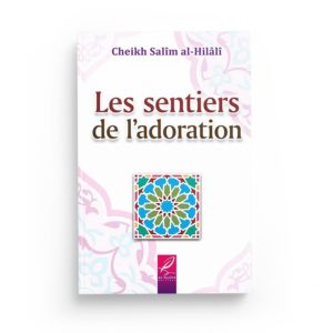 les-sentiers-de-l-adoration-salim-al-hilali-editions-al-hadith