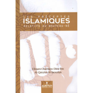 les-préceptes-islamiques-relatifs-au-nouveau-né-de-l-imam-chamsou-din-ibn-al-qayyim-al-jaouziya-édition-revue-et-corrigée