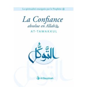 la-confiance-absolue-en-allah-at-tawakkul-al-bayyinah