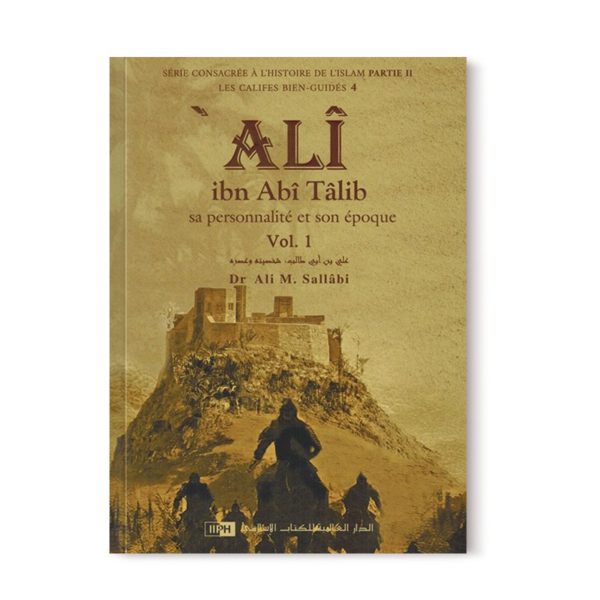 ali-ibn-abi-talib-sa-personnalite-et-son-epoque-2-volumes-les-califes-bien-guides-dr-ali-m-sallabi-iiph