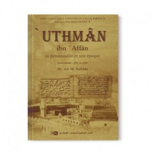 -uthman-ibn-affan-sa-personnalite-et-son-epoque-les-califes-bien-guides-dr-ali-m-sallabi-iiph