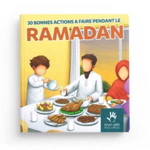30-bonnes-actions-a-faire-pendant-le-ramadan-muslimkid