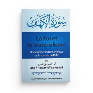 la-foi-et-le-materialisme-une-etude-et-lecture-originale-de-la-sourate-al-kahf-abu-l-hassan-0ali-an-nadwi-editions-doa