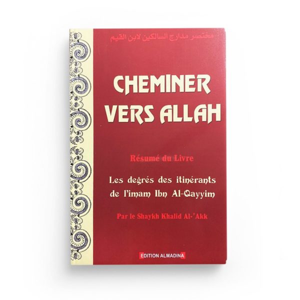 cheminer-vers-allah-resume-du-livre-les-degres-des-itinerants-de-l-imam-ibn-al-qayyim-par-le-shaykh-khalid-al-akk