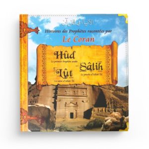 histoires-des-prophetes-racontees-par-le-coran-houd-salih-loth-tome-2