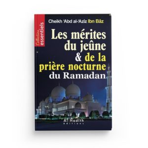 les-merites-du-jeune-et-de-la-priere-nocture-du-ramadan-abd-al-aziz-ibn-baz-editions-al-hadith