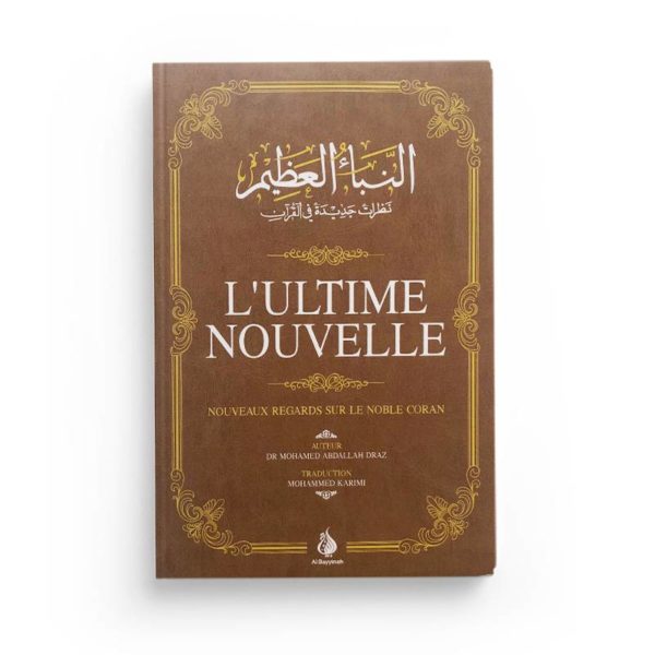 l-ultime-nouvelle-nouveaux-regards-sur-le-noble-coran-mohamed-abdallah-draz-editions-al-bayyinah