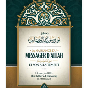 la-naissance-du-messager-d-allah-et-son-allaitement-d-ibn-kathir-editions-ibn-badis