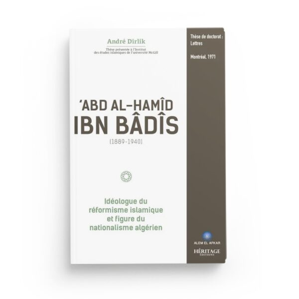 -abd-al-hamid-ibn-badis-1889-1940-ideologue-du-reformisme-islamique-editions-heritage
