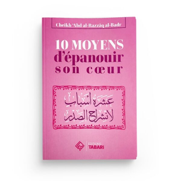 10-moyens-d-epanouir-son-coeur-abd-al-razzaq-al-badr-editions-tabari (2)