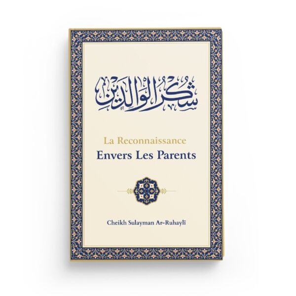 la-reconnaissance-envers-les-parents-ar-ruhayli-editions-ibn-badis