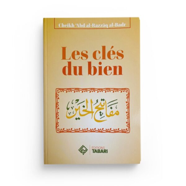 les-cles-du-bien-abd-al-razzaq-al-badr-editions-tabari (2)