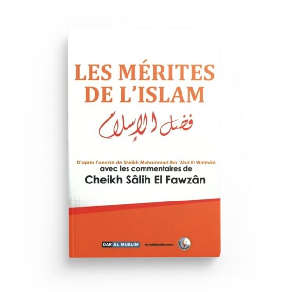 les-merites-de-l-islam-cheikh-salih-al-fawzan-editions-dar-al-muslim
