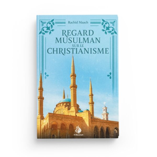 regard-musulman-sur-le-christianisme-rachid-maach-al-bayyinah (2)
