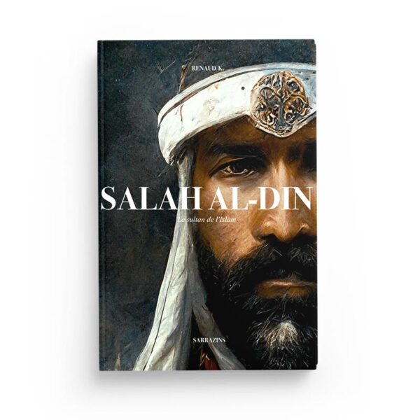 salah-al-din-le-sultan-des-musulmans-renaud-k-editions-sarrazins