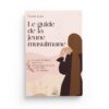le-guide-de-la-jeune-musulmane-un-mode-demploi-spirituel-et-pedagogique-pour-les-jeunes-musulmanes-editions-muslimcity