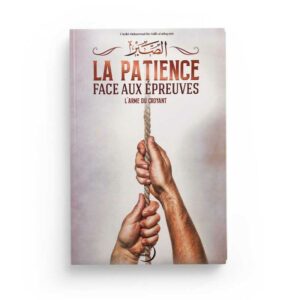 la-patience-remede-face-aux-epreuves-l-arme-du-croyant-shaykh-ibn-al-uthaymin-editions-imaany