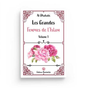 les-grandes-femmes-de-l-islam-volume-1-al-dhahabi-editions-muslimlife