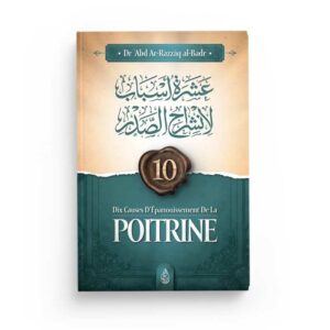 dix-causes-depanouissement-de-la-poitrine-dr-abd-ar-razzaq-al-badr-editions-ibn-badis