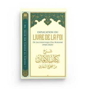 explication-du-livre-de-la-foi-de-lauthentique-dal-bukhari-dr-salih-ibn-fawzan-al-fawzan-editions-ibn-badis