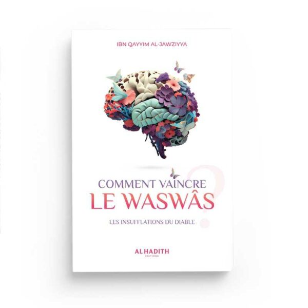 comment-vaincre-le-waswas-ibn-qayyim-al-jawziyya-editions-al-hadith