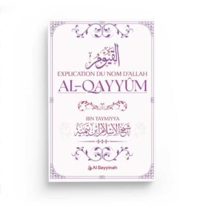 explication-du-nom-d-allah-al-qayyum-ibn-taymiyya-al-bayyinah