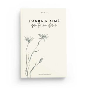 j-aurais-aime-que-tu-me-dises-lilya-bf-editions-akhawates