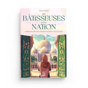 les-batisseuses-dune-nation-lheritage-des-plus-grandes-femmes-musulmanes-haifaa-younis-editions-muslimcity