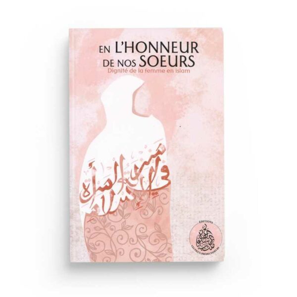 en-l-honneur-de-nos-soeurs-dignite-de-la-femme-en-islam-rachid-maach-editions-pieux-predecesseurs