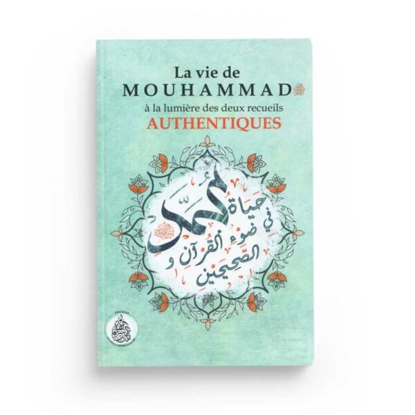 la-vie-de-mouhammad-a-la-lumiere-des-deux-recueils-authentiques-rachid-maach-editions-pieux-predecesseurs