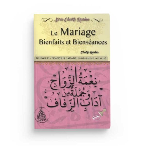 le-mariage-bienfaits-et-bienseances-cheikh-raslan-bilingue-francaisarabe-editions-pieux-predecesseurs