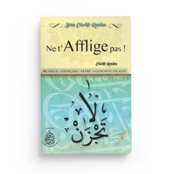 ne-t-afflige-pas-cheikh-raslan-bilingue-francaisarabe-editions-pieux-predecesseurs